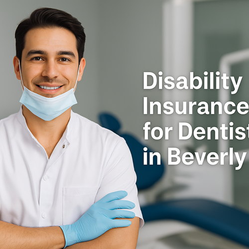 Disability Insurance for Dentists in Beverly Hills
