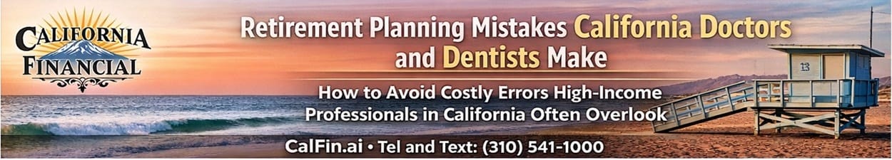 Retirement planning mistakes for California doctors and dentists in Irvine, Newport Beach, and Huntington Beach coastal scene