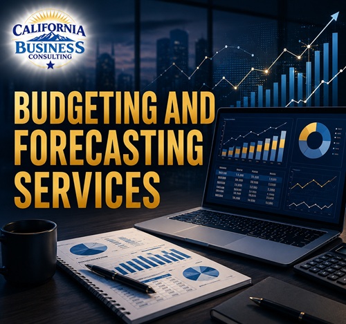 Budgeting and Forecasting Services 2026 illustration showing financial planning dashboards, budgeting analytics, revenue forecasting, cash flow forecasting, and strategic business planning by California Business Consulting.