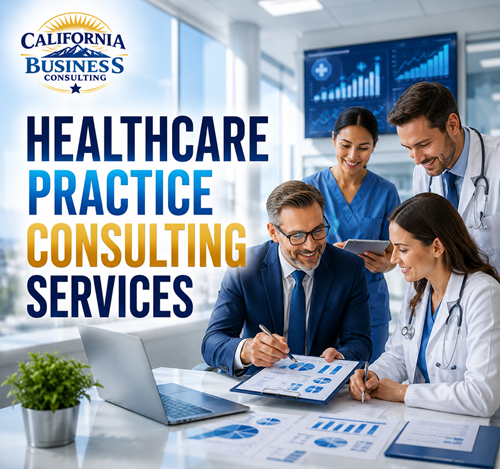 California Business Consulting banner for healthcare practice consulting services featuring AI strategy, business planning, operational improvement, financial analysis, and healthcare practice growth.