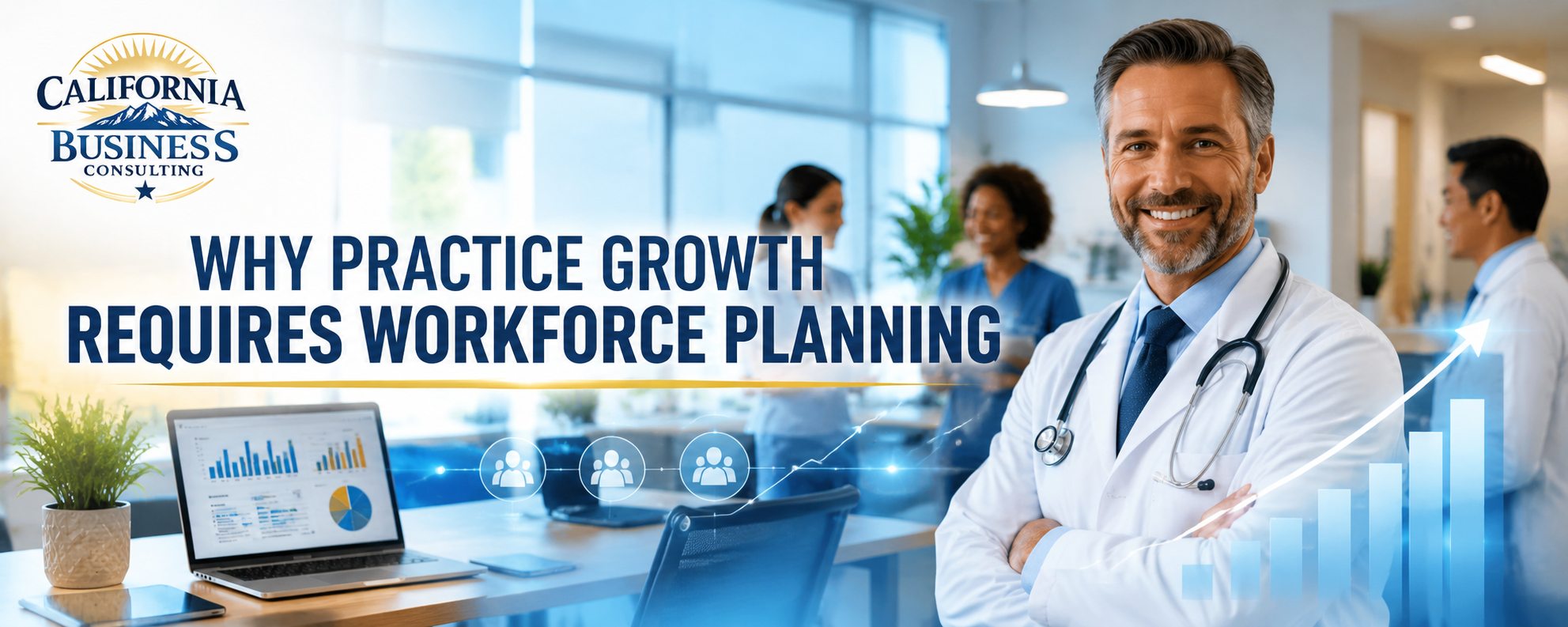 Why Practice Growth Requires Workforce Planning